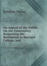 An Appeal to the Public - Jedidiah Morse
