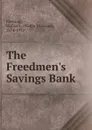 The Freedmen.s Savings Bank - Walter Lynwood Fleming