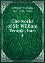 The works of Sir William Temple, bart. - William Temple