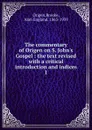 The commentary of Origen on S. John.s Gospel - Brooke Origen