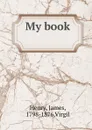 My book - James Henry