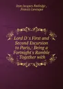 Lord D .s First and Second Excursion to Paris - Jean Jacques Rutledge