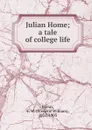 Julian Home - F. W. Farrar
