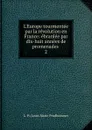 L.Europe tourmentee par la revolution en France - L.P. Louis Marie Prudhomme