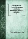 Opere dell.ab. - Metastasio Pietro