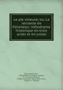 La pie voleuse, ou, La servante de Palaiseau - Alexandre Piccinni