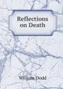 Reflections on Death - William Dodd