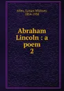 Abraham Lincoln - Lyman Whitney Allen