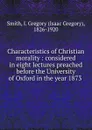 Characteristics of Christian morality - Isaac Gregory Smith