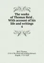 The works of Thomas Reid - Thomas Reid