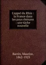 L.appel du Rhin - Maurice Barrès