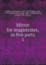 Mirror for magistrates, in five parts - William Baldwin