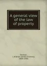 A general view of the law of property - James Andrew Strahan