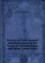 Reports of Cases Argued and Determined in the Court of Common Pleas. And other Courts from - William Pyle Taunton