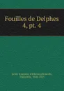 Fouilles de Delphes - Ecole française d'Athènes