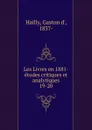 Les Livres en 1881- etudes critiques et analytiques - Gaston d' Hailly