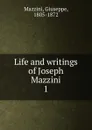 Life and writings of Joseph Mazzini - Mazzini Giuseppe