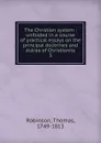 The Christian system - Thomas Robinson