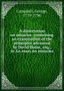 A dissertation on miracles - George Campbell