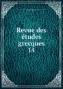 Revue des etudes grecques - Ch.Em. Ruelle