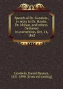 Speech of Dr. Goodwin, in reply to Dr. Hawks, Dr. Mahan, and others. Delivered in convention, Oct. 14, 1862 - Daniel Raynes Goodwin