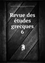 Revue des etudes grecques - Ch.Em. Ruelle