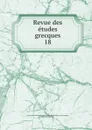 Revue des etudes grecques - Ch.Em. Ruelle