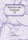 Histoire des Francais - J. C. L. Simonde de Sismondi