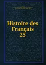 Histoire des Francais - J. C. L. Simonde de Sismondi