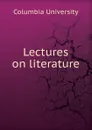 Lectures on literature - Columbia University
