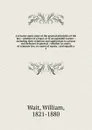 A treatise upon some of the general principles of the law - William Wait