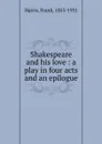 Shakespeare and his love - Harris Frank