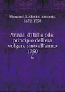 Annali d.Italia - Muratori Lodovico Antonio