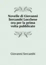 Novelle di Giovanni Sercambi Lucchese ora per la prima volta pubblicate - Giovanni Sercambi