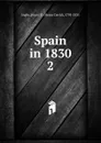 Spain in 1830 - Henry David Inglis