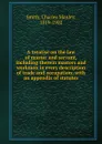 A treatise on the law of master and servant, including therein masters and workmen in every description of trade and occupation - Charles Manley Smith