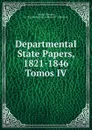 Departmental State Papers, 1821-1846 - Thomas Savage