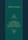 An Outline of Mineralogy and Geology - William Phillips