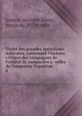 Traite des grandes operations militaires, contenant l.histoire critique des campagnes de Frederic II, comparees a celles de l.empereur Napoleon - Jomini Antoine Henri