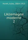 L.Allemagne moderne - Jules Huret