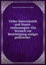 Ueber Souveranitat und Staats-verfassungen - Johann Peter Friedrich Ancillon