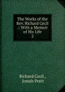 The Works of the Rev. Richard Cecil - Richard Cecil