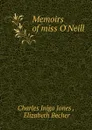 Memoirs of miss O.Neill - Charles Inigo Jones