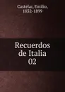 Recuerdos de Italia - Emilio Castelar