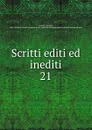Scritti editi ed inediti - Mazzini Giuseppe