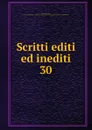 Scritti editi ed inediti - Mazzini Giuseppe