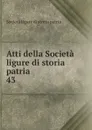 Atti della Societa ligure di storia patria - Società ligure di storia patria