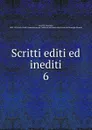 Scritti editi ed inediti - Mazzini Giuseppe