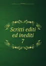 Scritti editi ed inediti - Mazzini Giuseppe