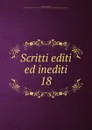 Scritti editi ed inediti - Mazzini Giuseppe